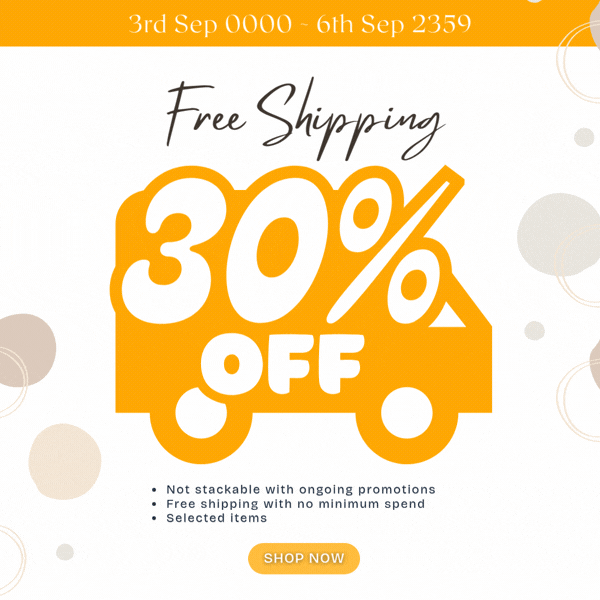 (3rd Sep 0000 ~ 6th Sep 2359 ) 🚚 30% & Free Shipping